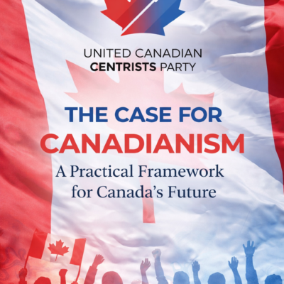 The Case for Canadianism: A Practical Framework for Canada's Future (ebook)